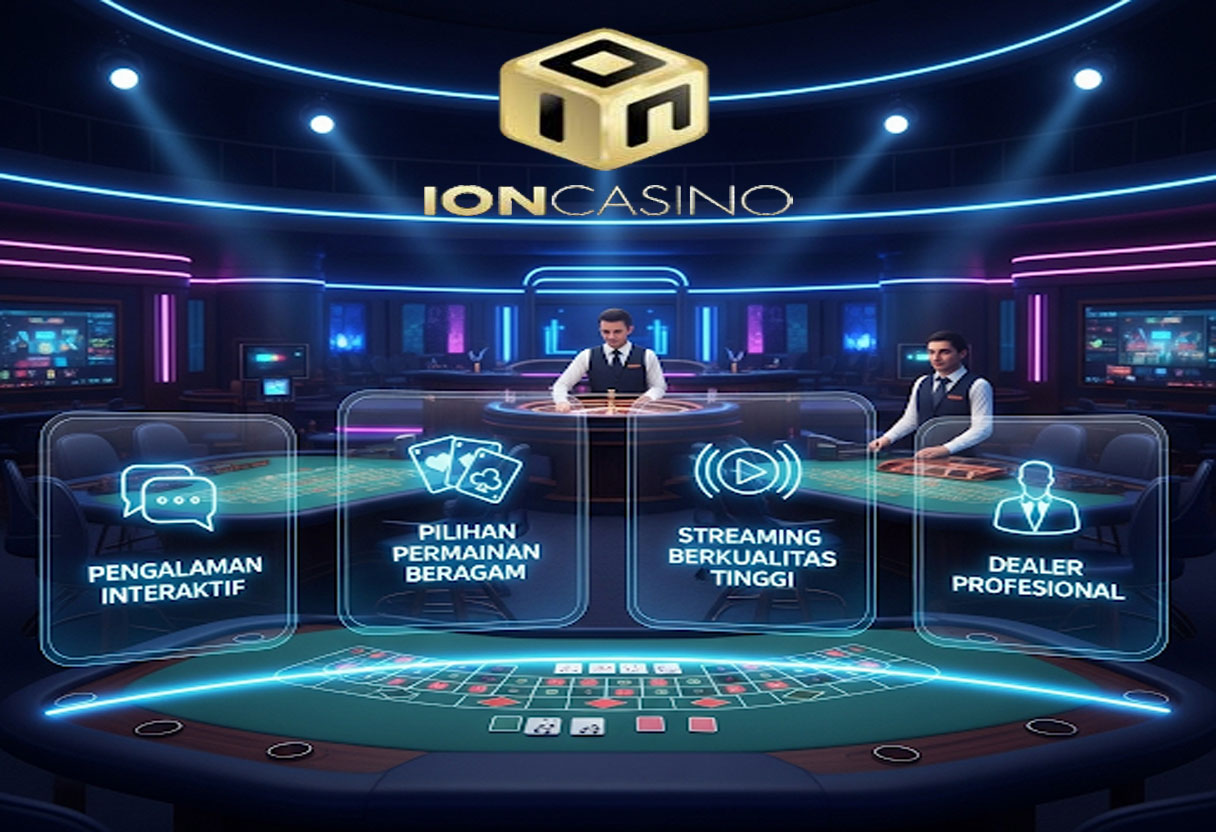 Provider ION Casino: Menyelami Dunia Live Casino Interaktif